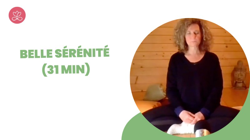 7. Belle sérénité (31 min)